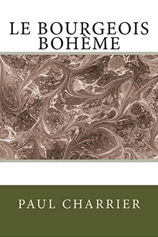 Le Bourgeois Bohème: Comédie-..