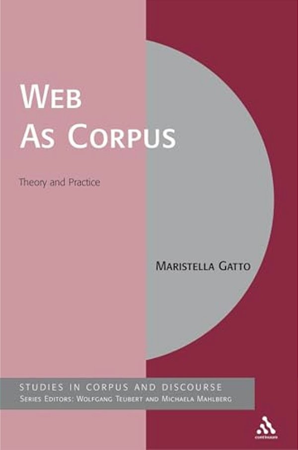 Web As Corpus: Theory And Practice-..