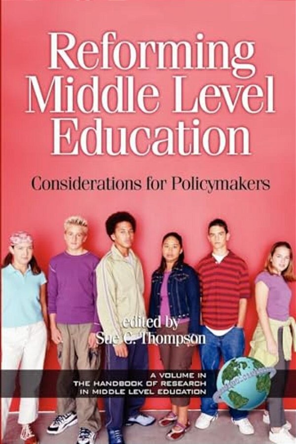 Reforming Middle Level Education: Considerations For Policymakers-..