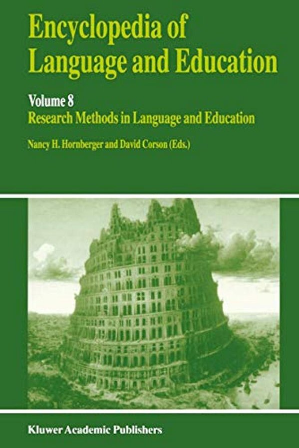 Encyclopedia Of Language And Education: Research Methods In Language And Education-..