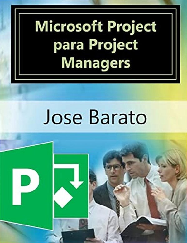 Microsoft Project Para Project Managers: Microsoft Project En Proyectos Reales-..