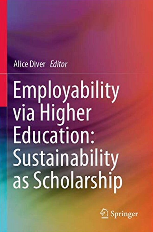Employability Via Higher Education: Sustainability As Scholarship-..
