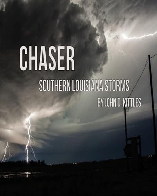 Chaser - Southern Louisiana Storms-..