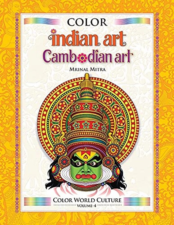 Color World Culture: Indian Art & Cambodian Art-..