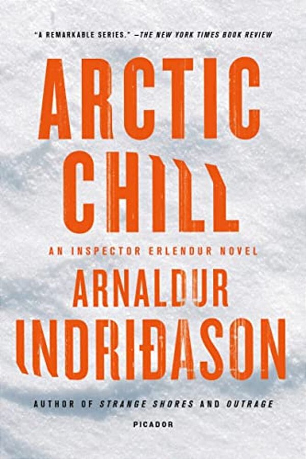 Arctic Chill: An Inspector Erlendur Novel-..