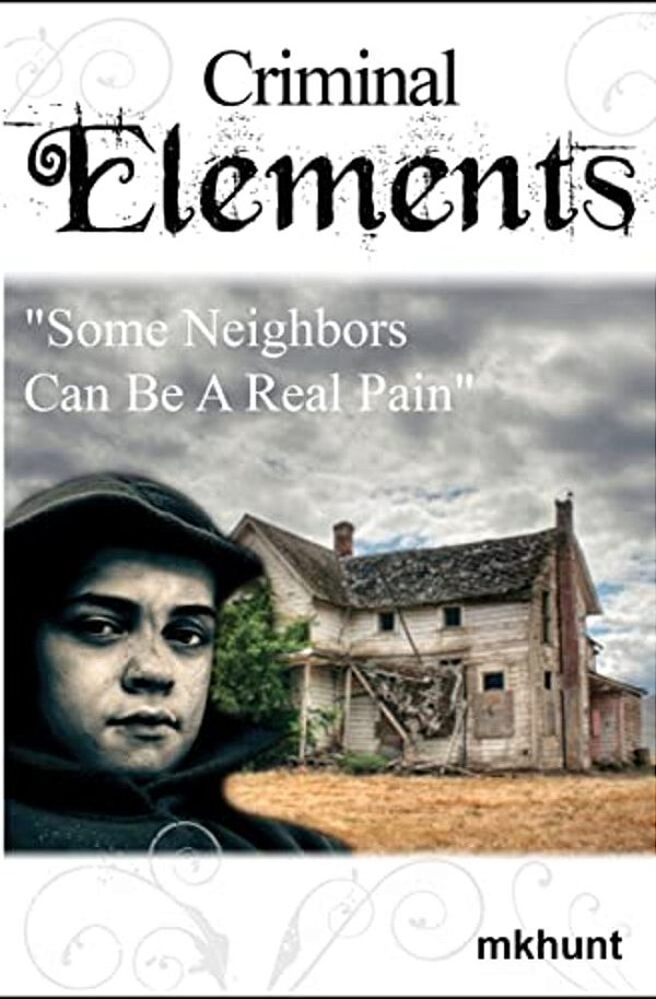 Criminal Elements: Treacherous Neighbors-..