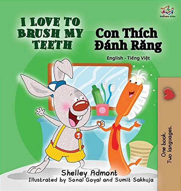 I Love To Brush My Teeth: English Vietnamese Bilingual Edition-..