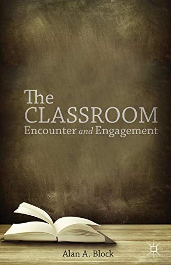 The Classroom: Encounter And Engagement-..