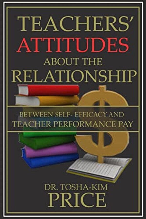 Teachers' Attitude About The Relationship Between Self-Efficacy & Performance-..