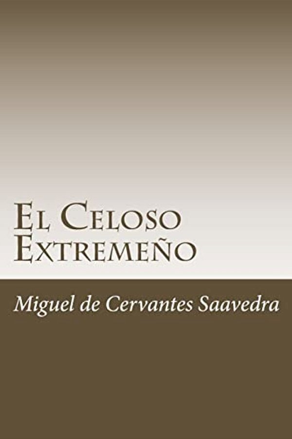 El Celoso Extremeño-..