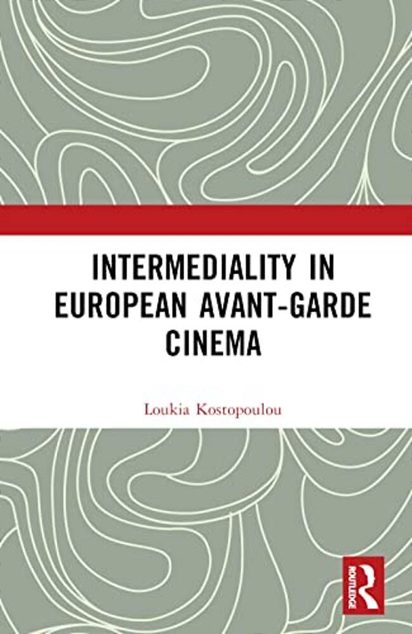 Intermediality In European Avant-Garde Cinema-..