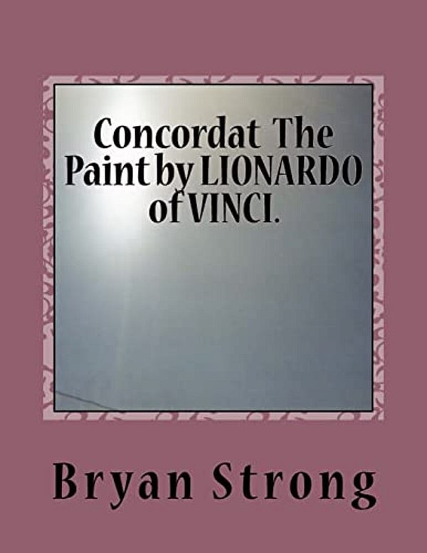 Concordat The Paint By Lionardo Of Vinci.: Again Given In Light-..