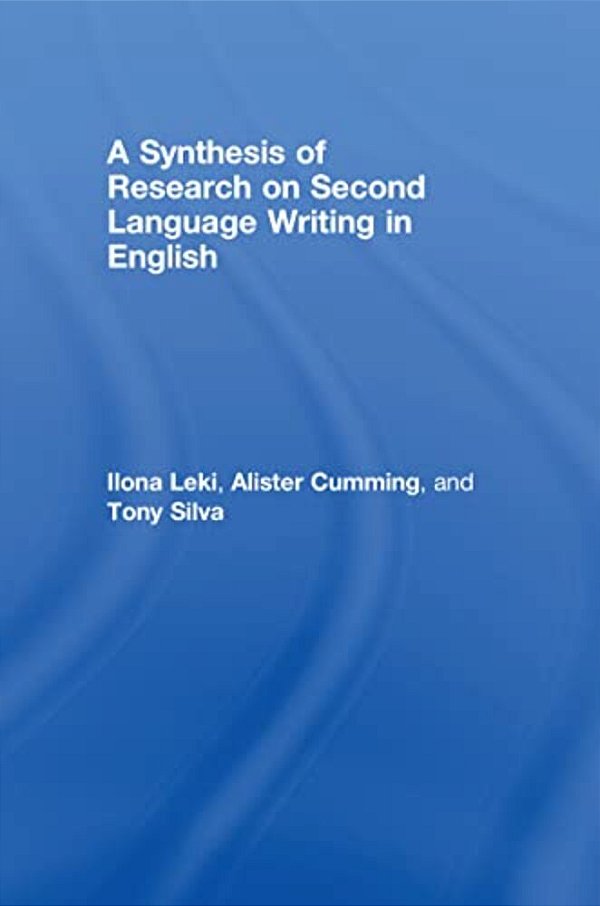 A Synthesis Of Research On Second Language Writing In English-..