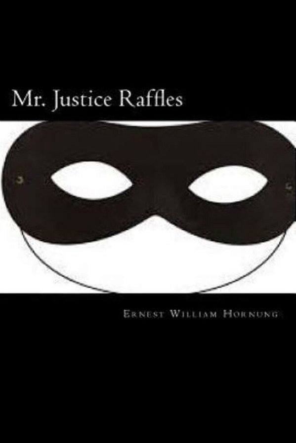 Mr. Justice Raffles-..