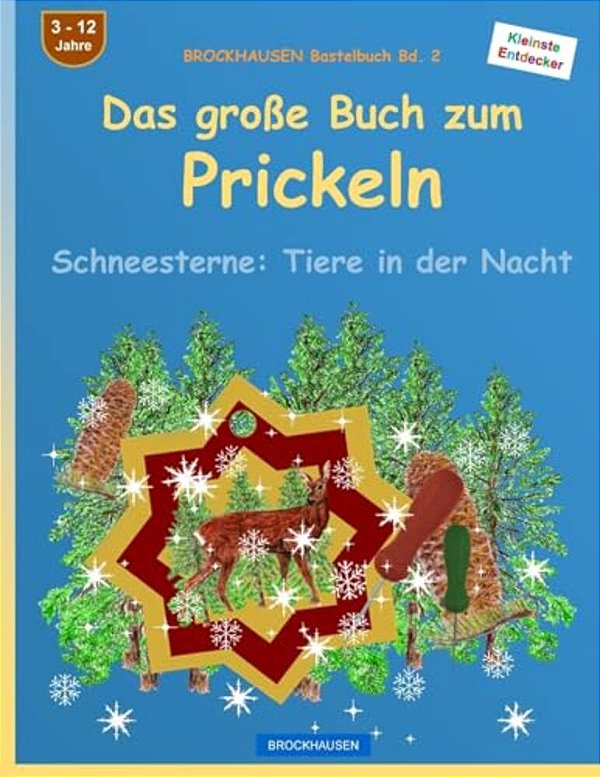 Brockhausen Bastelbuch Bd. 2 - Das Grosse Buch Zum Prickeln: Schneesterne: Tiere In Der Nacht-..