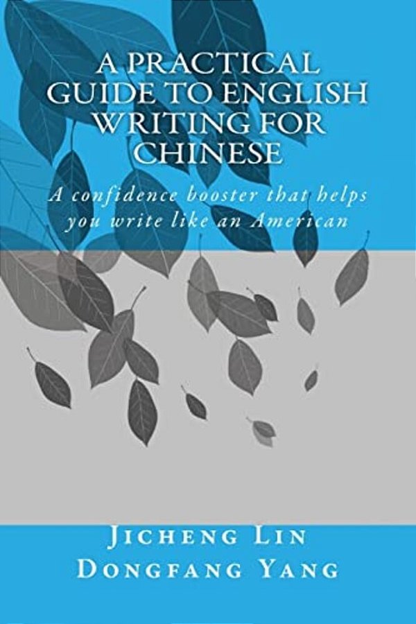 A Practical Guide To English Writing For Chinese: From Chinglish To English-..