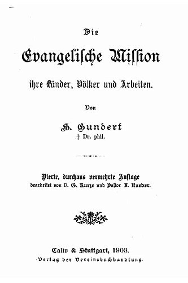 Die Evangelische Mission Ihre Länder, Völker Und Arbeiten-..