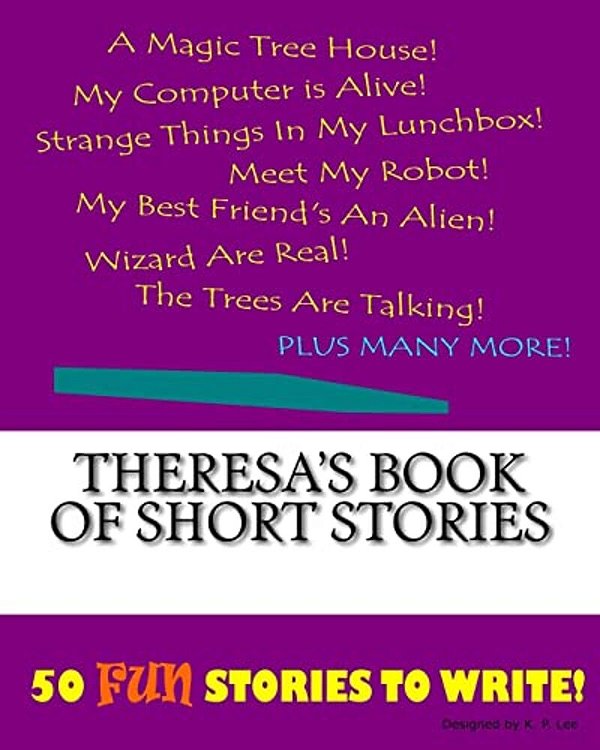 Theresa's Book Of Short Stories-..
