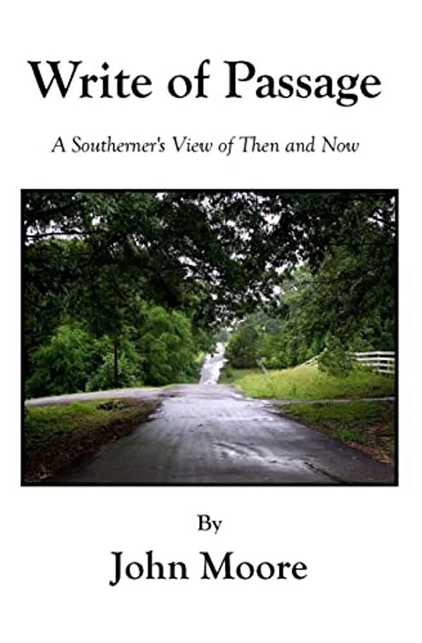 Write Of Passage: A Southerner's View Of Then And Now-..