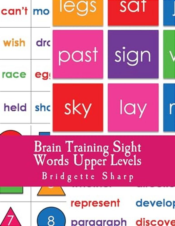 Brain Training Sight Words Upper Levels: A Whole Brain Approach To Reading-..