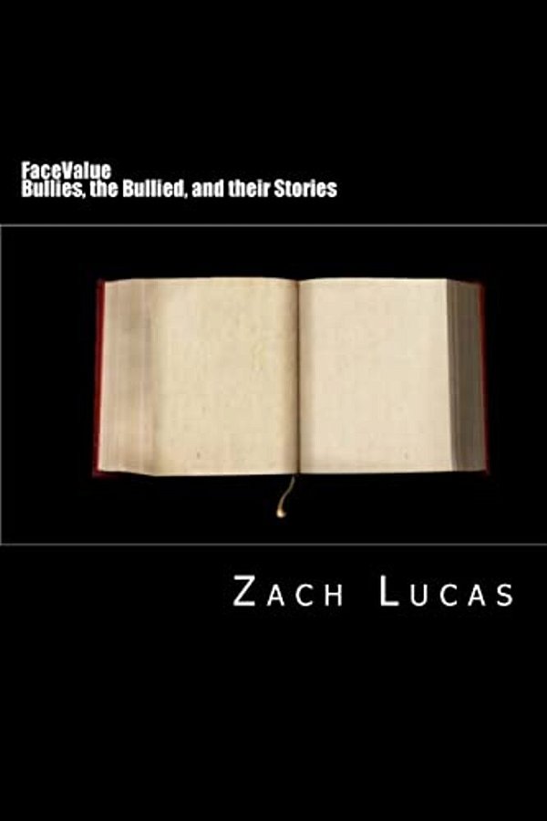 Facevalue: Bullies, The Bullied, And Their Stories-..