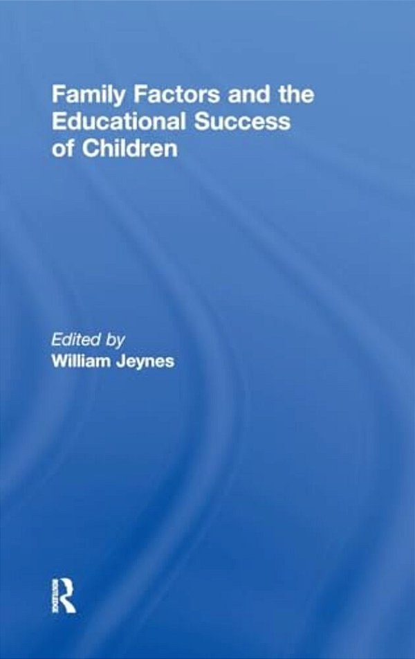 Family Factors And The Educational Success Of Children-..