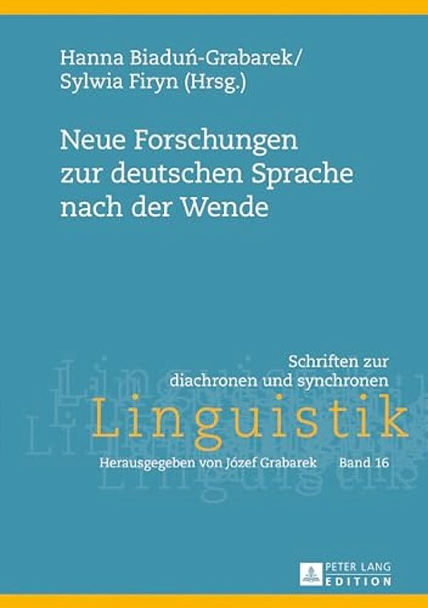 Neue Forschungen Zur Deutschen Sprache Nach Der Wende-..