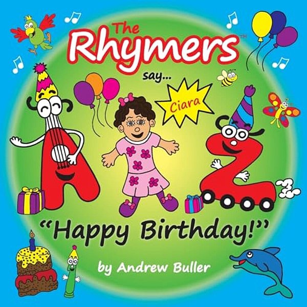 The Rhymers Say... Happy Birthday!: Ciara-..