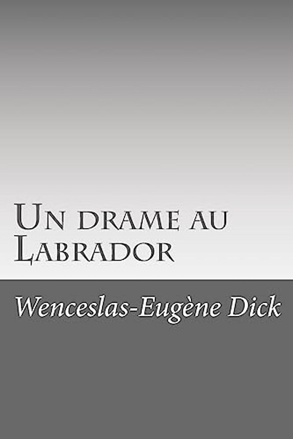 Un Drame Au Labrador-..