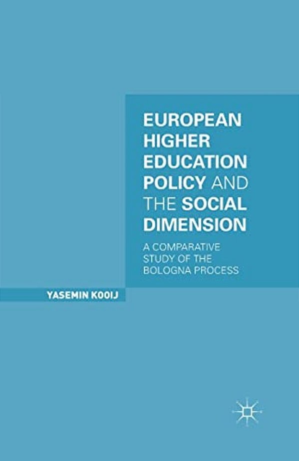 European Higher Education Policy And The Social Dimension: A Comparative Study Of The Bologna Process-..