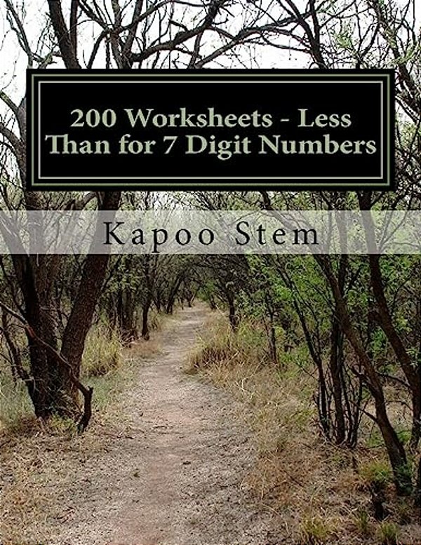 200 Worksheets - Less Than For 7 Digit Numbers: Math Practice Workbook-..