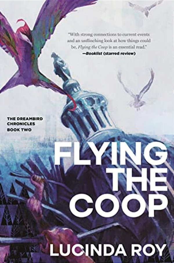 Flying The Coop: The Dreambird Chronicles, Book Two-..