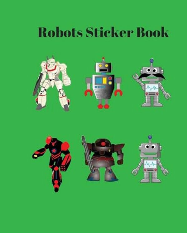 Robots Sticker Book: Your Robots Sticker Book 8X10 In,30 Types Robots-..
