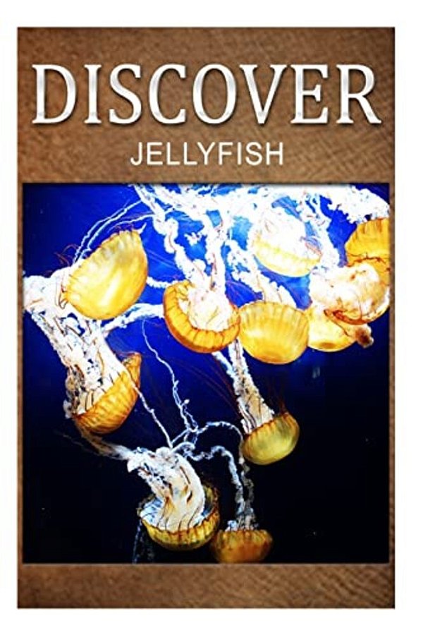 Jellyfish - Discover: Early Reader's Wildlife Photography Book-..