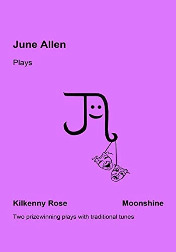 June Allen Plays: Kilkenny Rose & Moonshine-..