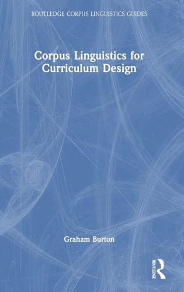 Corpus Linguistics For Curriculum Design-..