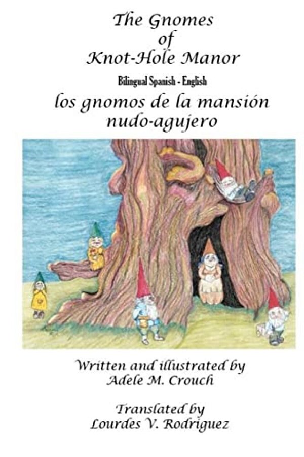 The Gnomes Of Knot-Hole Manor Bilingual Spanish English-..