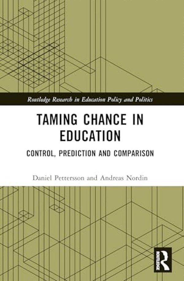 Taming Chance In Education: Control, Prediction And Comparison-..