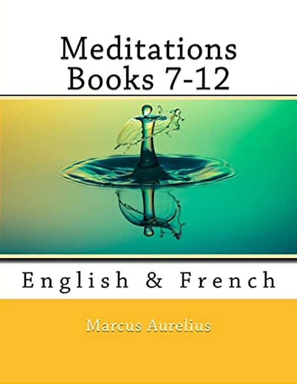 Meditations Books 7-12: English & French-..
