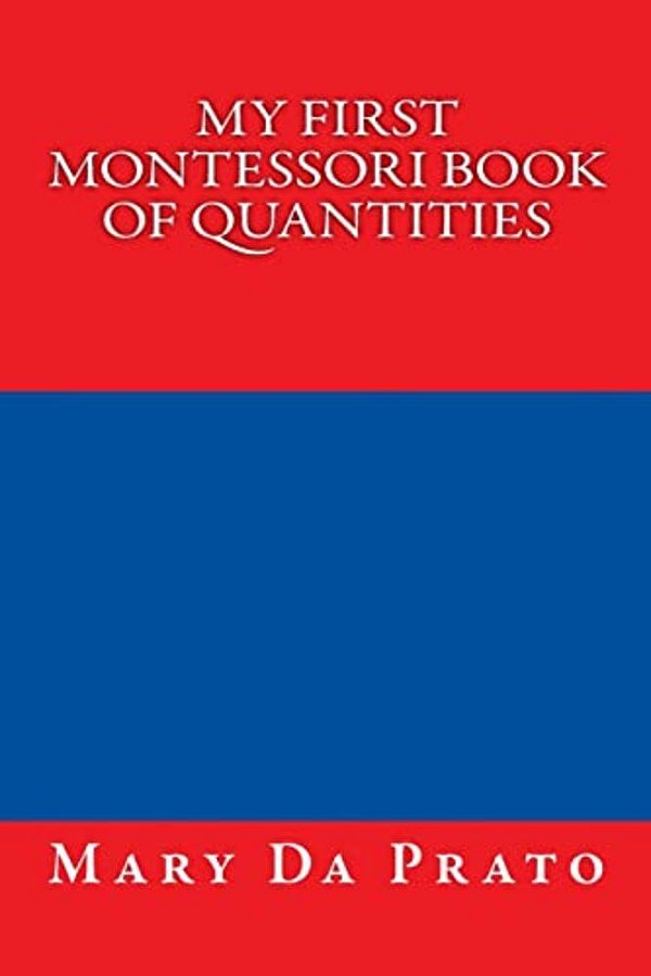 My First Montessori Book Of Quantities-..