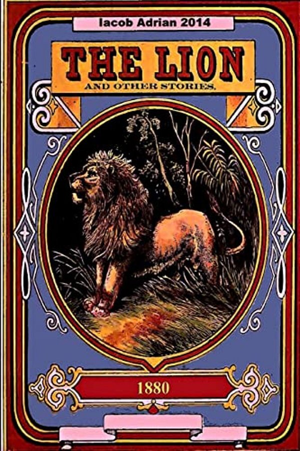 The Lion And Other Stories 1880-..