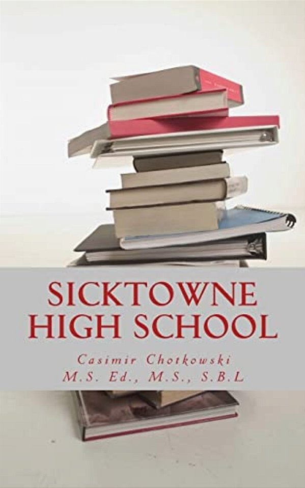 Sicktowne High School: Vol. 3-..