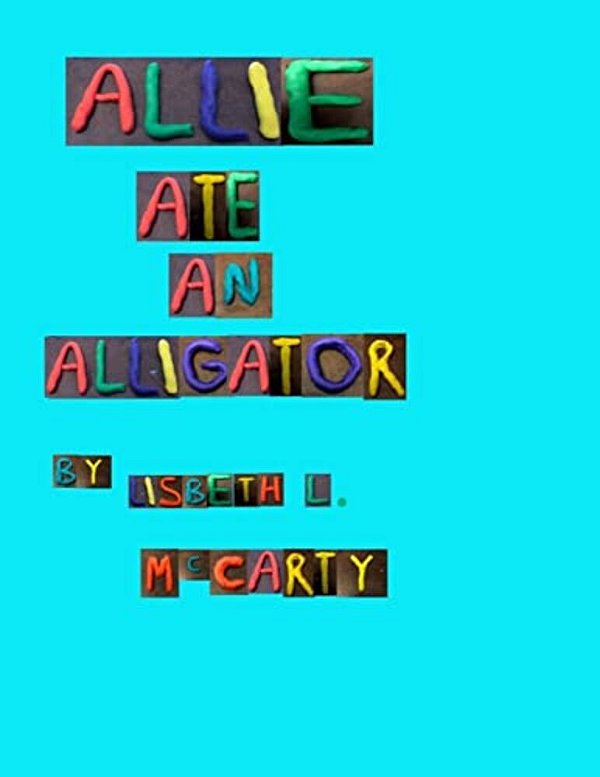 Allie Ate An Alligator-..