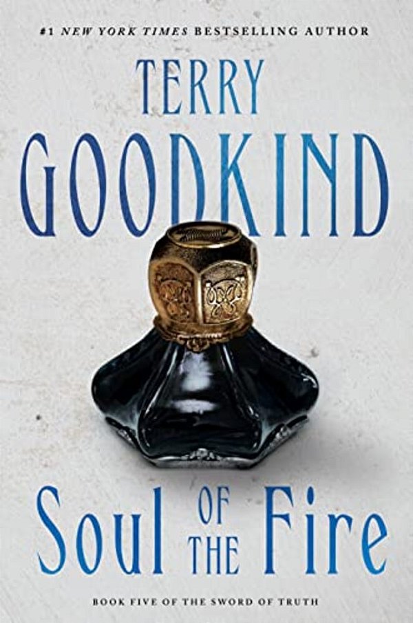 Soul Of The Fire: Book Five Of The Sword Of Truth-..