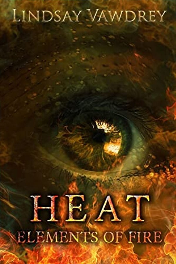 Heat: Elements Of Fire-..