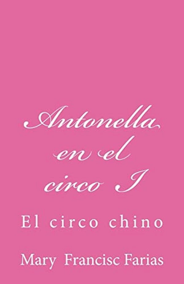 Antonella En El Circo I: El Circo Chino-..