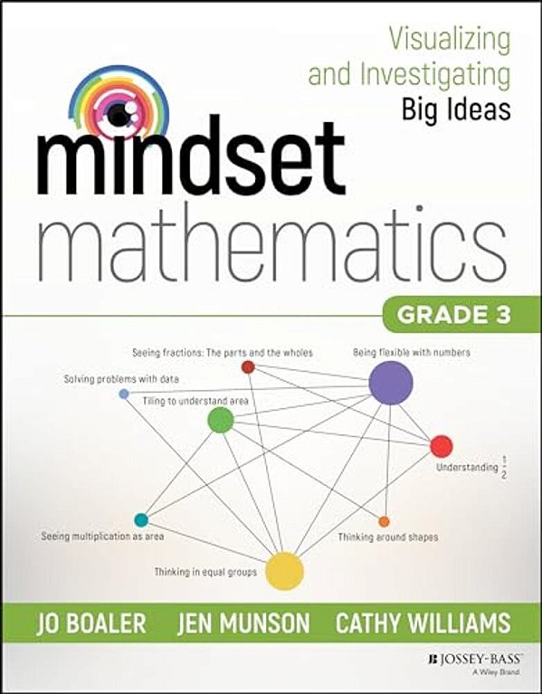 Mindset Mathematics: Visualizing And Investigating Big Ideas, Grade 3-..