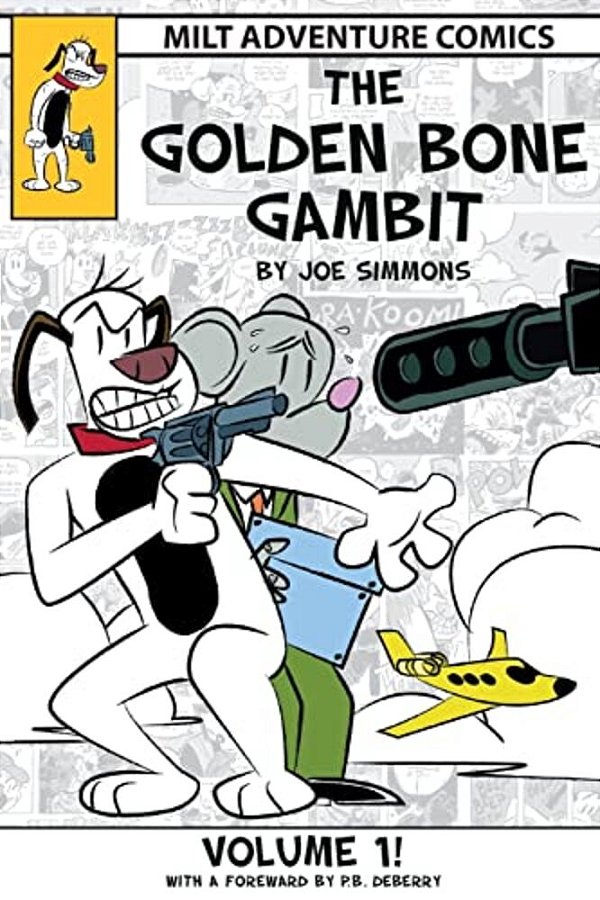 The Golden Bone Gambit: Volume 1-..