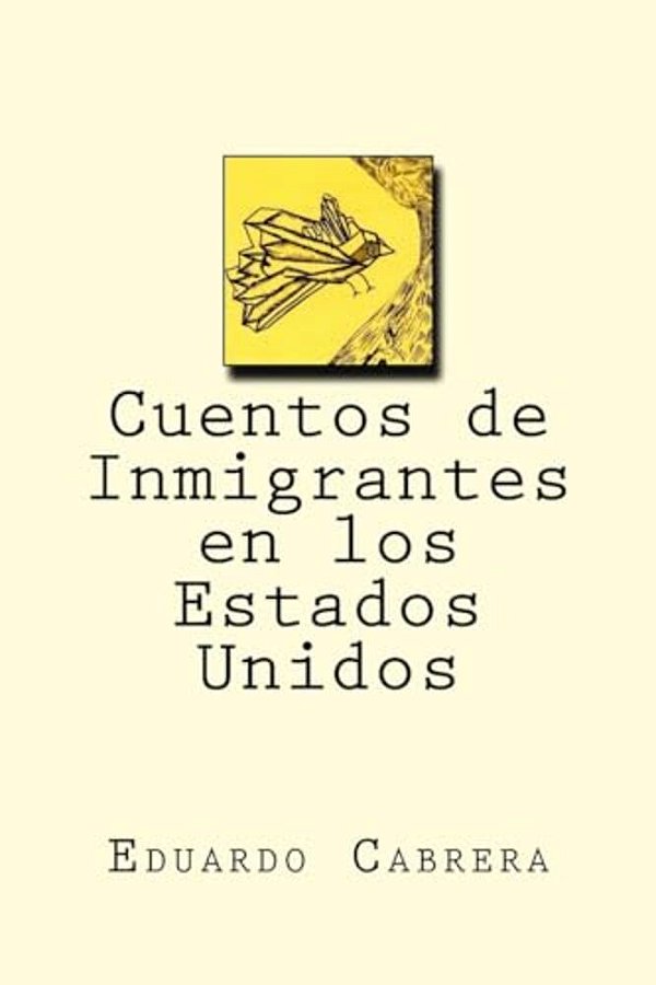 Cuentos De Inmigrantes En Los Estados Unidos-..