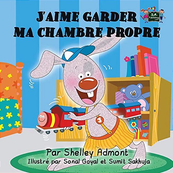 J'Aime Garder Ma Chambre Propre: I Love To Keep My Room Clean - French Edition-..